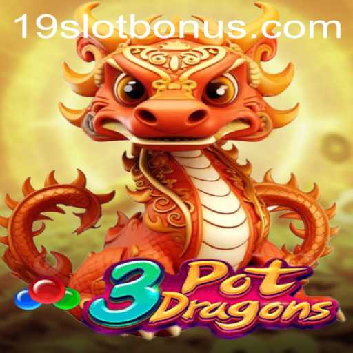 Explore the Exciting World of 3PotDragons: Unleash the 19SLOT BONUS