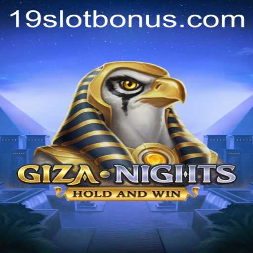 Explore the Mystical World of GizaNights with the Exciting 19SLOT BONUS