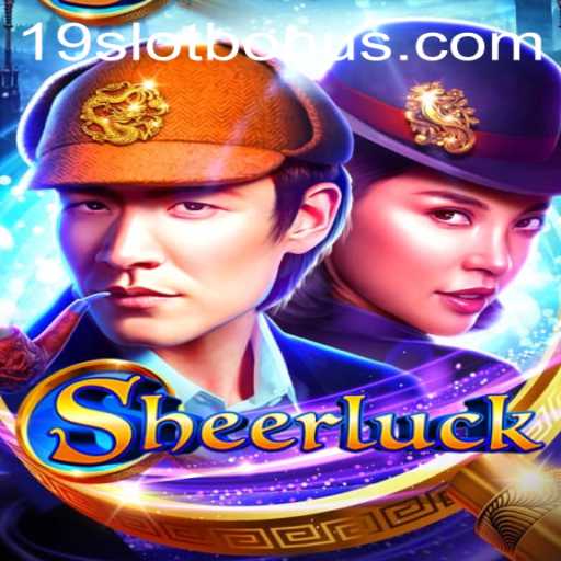 Discover Sheerluck: A Thrilling Adventure with 19SLOT BONUS